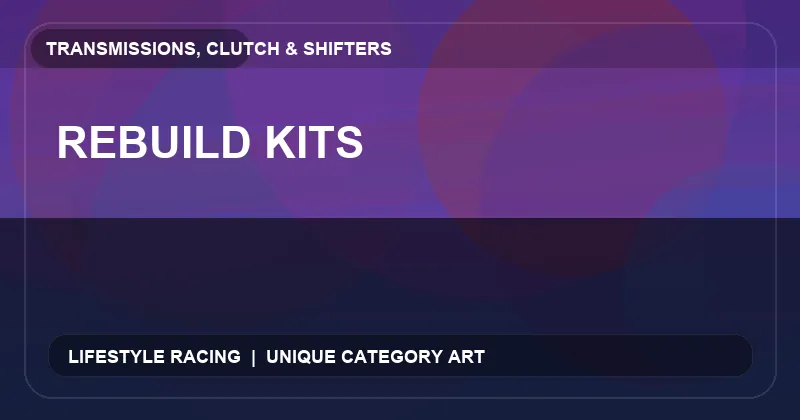Rebuild Kits